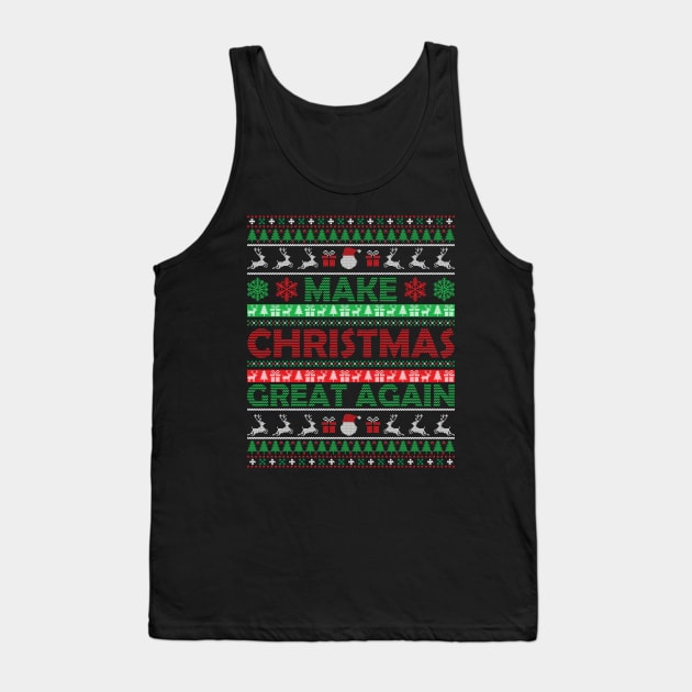 Make Christmas Great Again Ugly sweater Tank Top by MZeeDesigns